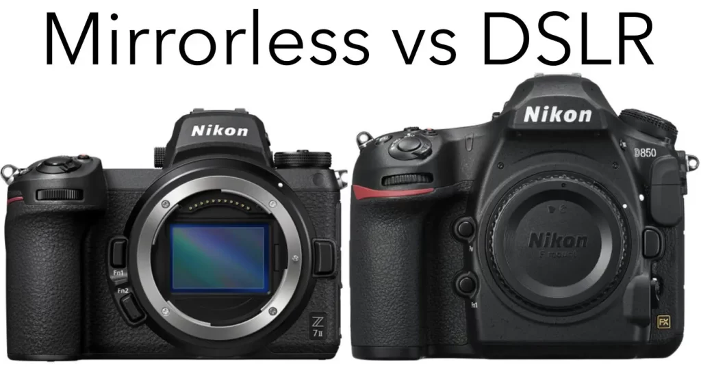 Máy ảnh Mirrorless và DSLR: Chọn loại nào?